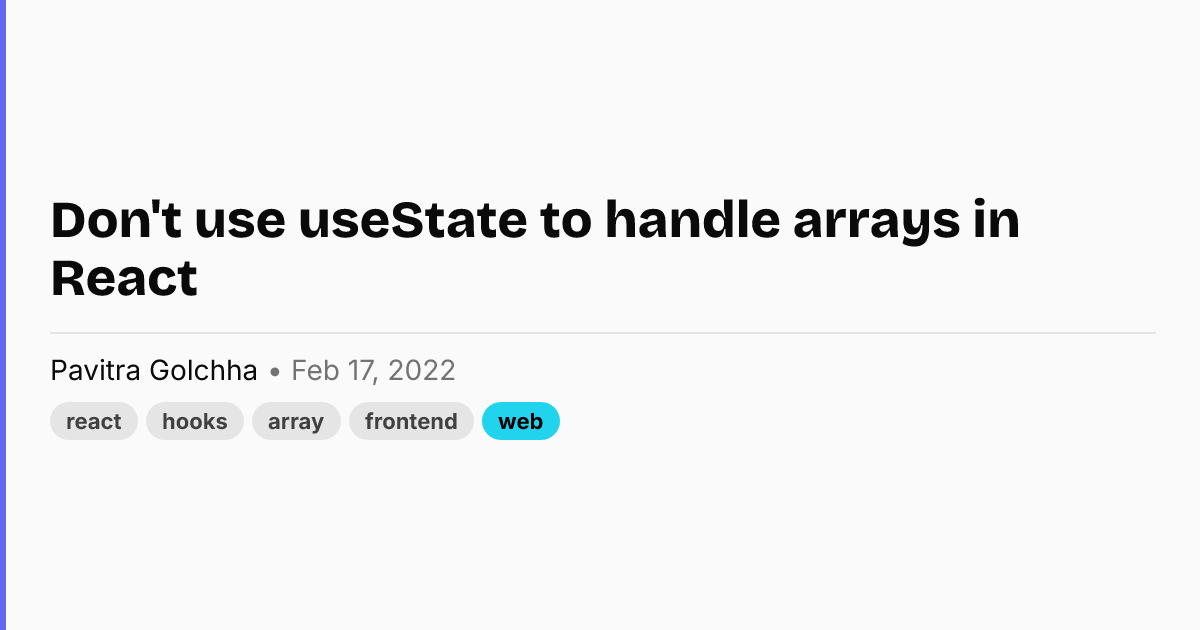Don't use useState to handle arrays in React
